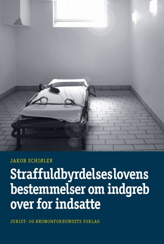 Straffuldbyrdelseslovens bestemmelser om indgreb over for insdsatte