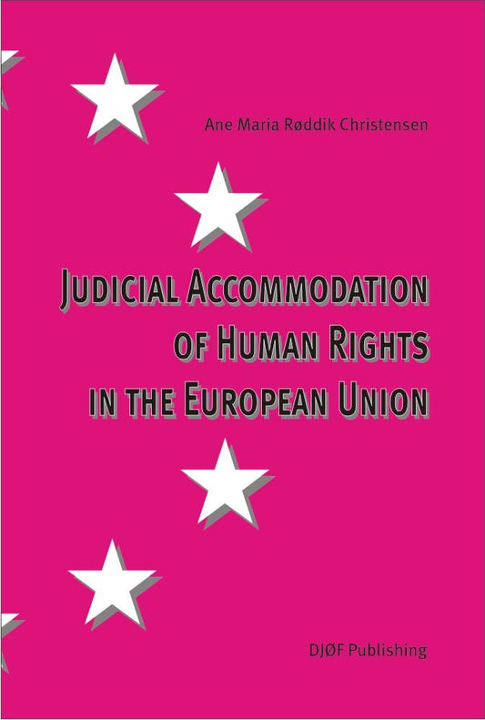 Judicial Accommodation of Human Rights in the European Union