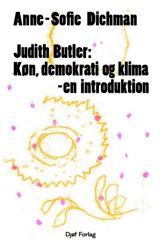 Judith Butler: Køn, demokrati og klima - en introduktion