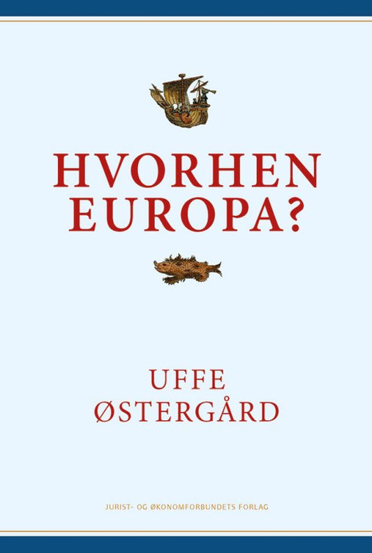 Hvorhen Europa?