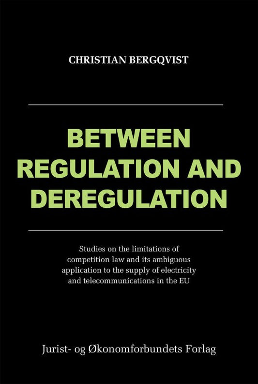 Between Regulation and Deregulation