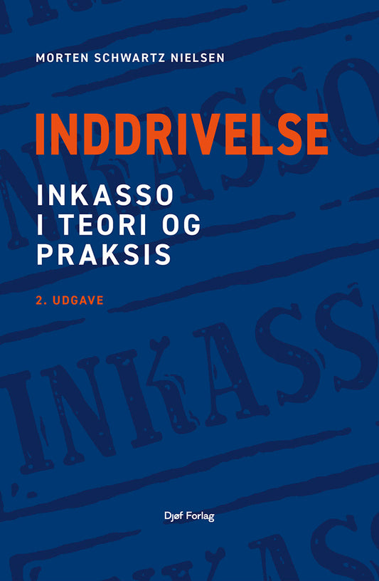 Inddrivelse. Inkasso i teori og praksis