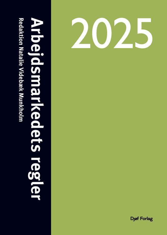 Arbejdsmarkedets regler 2025