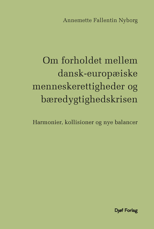 Om forholdet mellem dansk-europæiske menneskerettigheder og bæredygtighedskrisen