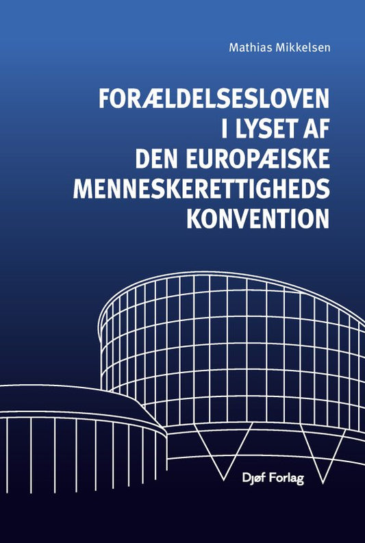 Forældelsesloven i lyset af den Europæiske Menneskerettighedskonvention