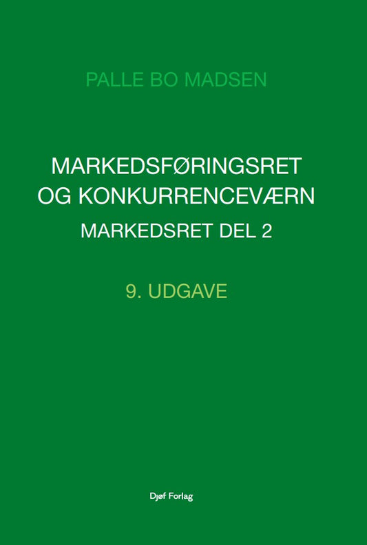 Markedsføringsret og konkurrenceværn. Markedsret ǀ Del 2