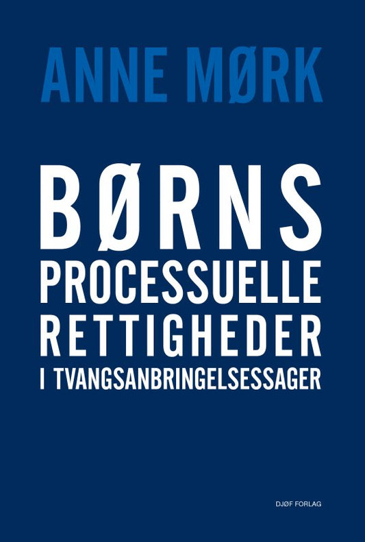 Børns processuelle rettigheder i tvangsanbringelsessager