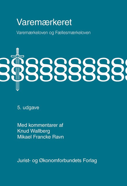 Varemærkeret - Varemærkeloven og Fællesmærkeloven